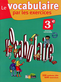 Le Vocabulaire par les exercices 3e